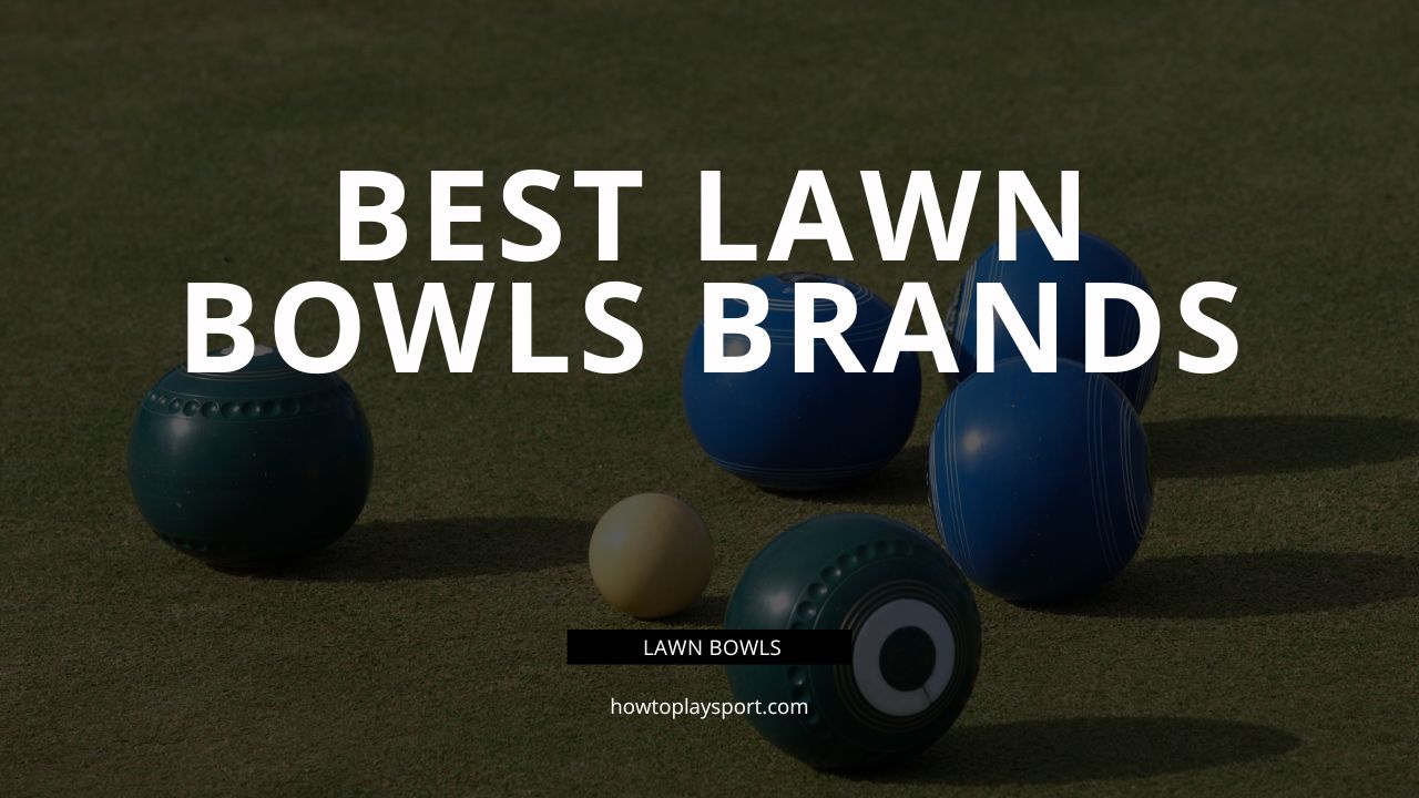 The World's Best Lawn Bowls Brands